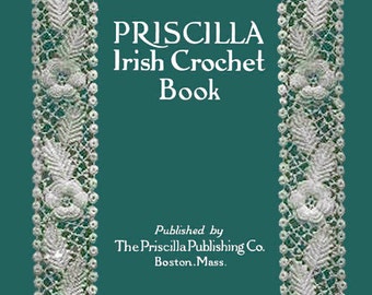 Libro de crochet irlandés de Priscilla n.° 1, c. 1912: Patrones vintage para hacer encaje irlandés (Descarga digital de libro electrónico en PDF)