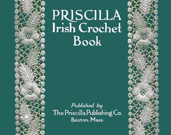 Priscilla Iers haakboek #1 c.1912 - Vintage patronen om Iers kant te maken (PDF Ebook digitale download)