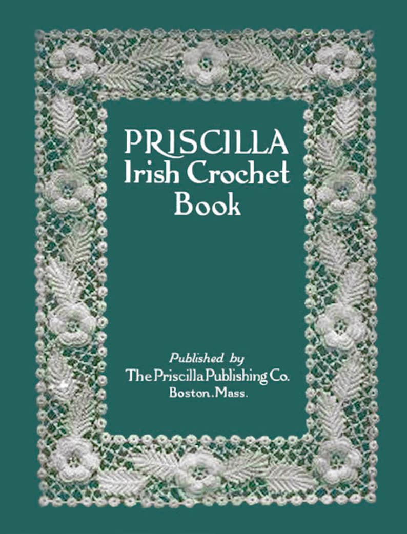 Priscilla Irish Crochet Book 1 c.1912 modèles vintage pour faire de la dentelle irlandaise PDF Ebook Digital Download image 1