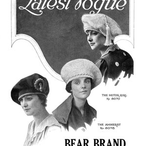 May include: A vintage advertisement for Bear Brand crocheted and knitted sport tams and hats. The ad features three women wearing different styles of hats, with the text "The Latest Vogue" at the top.
