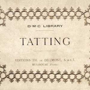 DMC Tatting Patterns: 1920s Shuttle Lace Instruction Book (PDF eBook)