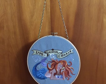Embroidery Hoop Art: Mermaid - Life is Better at the Beach
