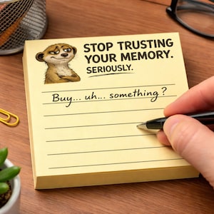 Funny Sticky Notes for Forgetful Minds, ADHD Memory Reminder Pad, Cute Meerkat Notepad, Dont Trust Your Memory Notes, Unique Office Gift
