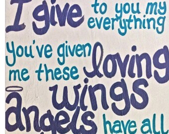 I give to you my everything - DMB- Loving Wings Print // Music Lyrics - One of a Kind Angels // Custom Wall Decor // Great for any space