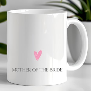 Mother of the Bride Mug, Mother of the Groom Mug, Mother of Bride Gift, Mother of Groom, Bride Mom Gift, Gift Bridal Party Wedding