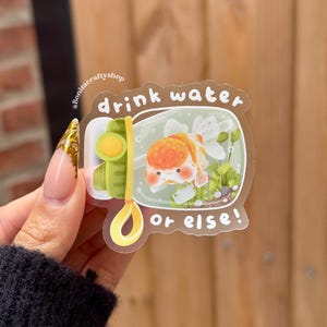 Drink Water or Else Clear Waterproof Sticker Vinyl| Funny Water Reminder Dishwasher Safe Water Bottle, Laptop, Planner Decal| Hydration