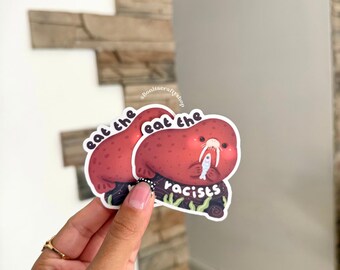 Eat the Racists Walrus Matte Sticker Vinyl| Political Protest, Human Rights Decal| Anti Racist Vinyl for Water Bottle, Phone Case, Laptop