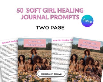 Soft Girl Healing Journal Prompts: Self-Love & Inner Reflection (Digital Download