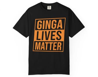 Ginga Lives Matter Comfort Colors T-Shirt