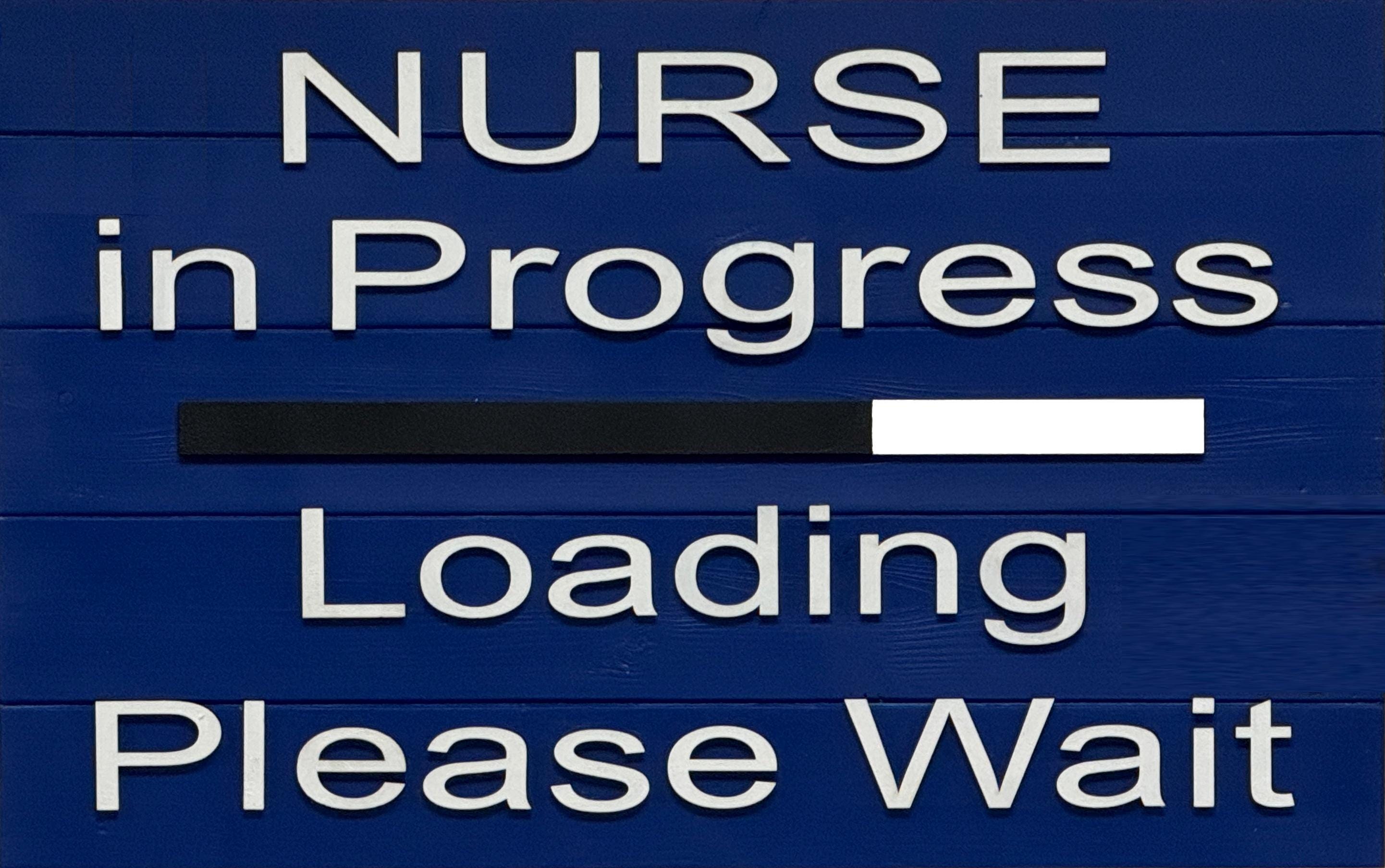 Nurse in Progress Loading Please Wait Sign - Etsy