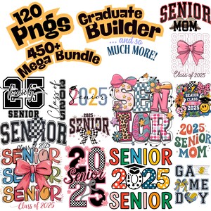 May include: A collection of 120 graduation-themed digital designs, including the text "Senior 2025", "Class of 2025", "Senior Mom", and "Game Day". The designs feature a variety of colors, patterns, and graphics, including checkered patterns, bows, flowers, and graduation caps.