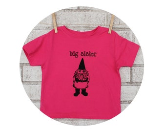 Big Sister Tshirt, Garden Gnome Shirt, Sibling Shirt, Big Sister Gift, Spring Gardening, Woodland  Tee Shirt, Screenprinted Clothing cotton