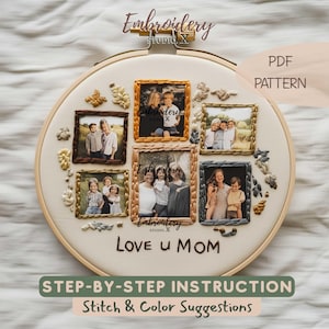 May include: Embroidered hoop art featuring family photos arranged in a circular pattern. The design includes the text "Love U Mom" and "Embroidery Studio X". The hoop is adorned with embroidered floral accents and the words "PDF Pattern" and "Step-by-Step Instruction".