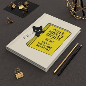 Funny Cat Notebook, Other Peoples Secrets Hardcover Journal, Cute Black Cat Diary, Gift for Cat Lovers, Gossip and Secret Keeper Journal