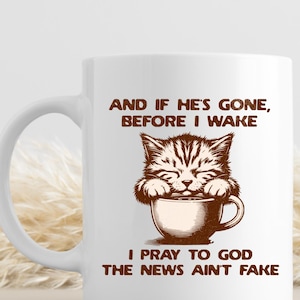 Anti Trump Sarcastic Coffee Mug, Subtle FDT Cat Coffee Mug, subtle antitrump mug, FDT, Gift for Liberal, Is He Dead Yet Cat Mug, Dark Humor
