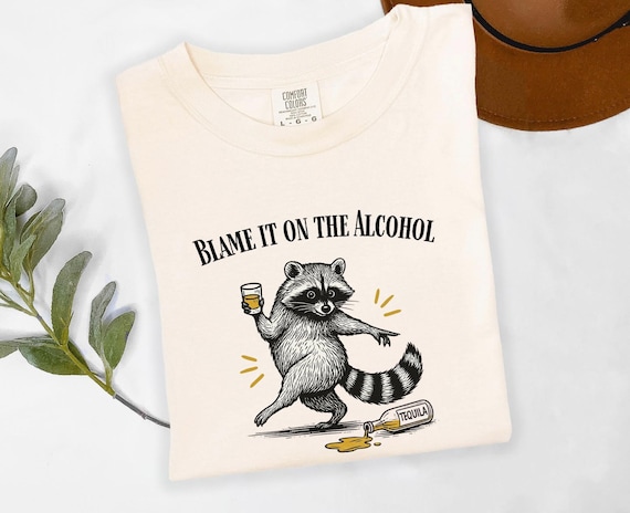 Drunk Raccoon Tshirt, Blame it on the Alcohol Raccoon Shirt,  Comfort Colors Funny Raccoon Shirt