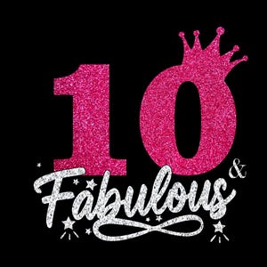 10 und fabelhafte SVG, 10 Geburtstag Mädchen SVG, 10 Jahre alt Geburtstag SVG Schnittdatei, Geburtstag Shirt svg, Png, Dxf, Eps, Cricut, Silhouette