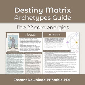 May include: A guide titled "Destiny Matrix Archetypes Guide" with the text "The 22 core energies." The guide features an illustration of a tarot card, "The Hermit," and detailed information about the archetype. The words "Instant Download Printable PDF" are at the bottom.