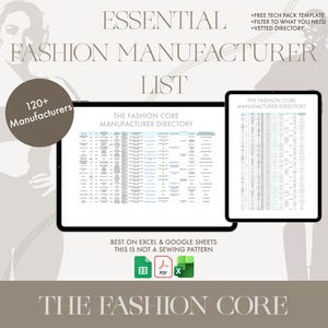 May include: A digital directory titled "ESSENTIAL FASHION MANUFACTURER LIST" displayed on two tablets. The directory includes "120+ Manufacturers" and the text "THE FASHION CORE MANUFACTURER DIRECTORY". Additional text includes "+FREE TECH PACK TEMPLATE" and "BEST ON EXCEL & GOOGLE SHEETS".