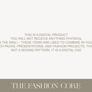 May include: A digital product announcement with text stating, "This is a digital product. You will not receive anything physical in the mail!" The text continues to explain the product's use in tech packs and fashion projects. The bottom of the image reads "THE FASHION CORE."