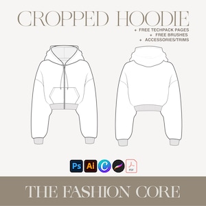 May include: A white cropped hoodie with a zipper and a pocket on the front. The hoodie is shown in a flat lay, with the hood folded down. The image includes the text "CROPPED HOODIE", "FREE TECHPACK PAGES", "FREE BRUSHES", "ACCESSORIES/TRIMS", "Ps Ai C", "PDF", and "THE FASHION CORE".