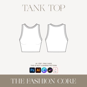 May include: A white tank top with a grey trim around the neckline and armholes. The tank top is a fashion illustration, not a sewing pattern. The text "TANK TOP" is at the top of the image. The text "AI/PDF/PNG CADS" is below the tank top. The text "THIS IS NOT A SEWING PATTERN" is below the text "AI/PDF/PNG CADS". The text "THE FASHION CORE" is at the bottom of the image.