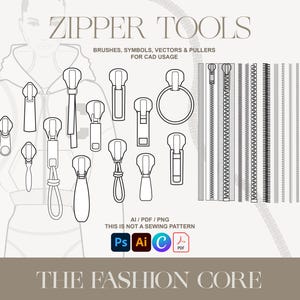 May include: A set of black and white line art illustrations of zippers and zipper pulls for use in fashion design software. The text "ZIPPER TOOLS" is at the top of the image. The text "BRUSHES, SYMBOLS, VECTORS & PULLERS FOR CAD USAGE" is below the title. The text "AI/PDF/PNG THIS IS NOT A SEWING PATTERN" is at the bottom of the image. The text "THE FASHION CORE" is at the bottom of the image.
