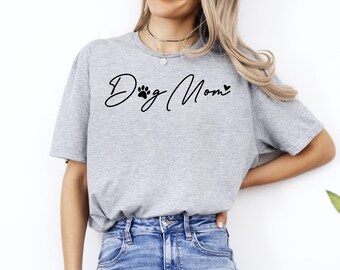 Dog Mom Shirt, Dog Mama Shirt, Dog Mom Gift T-shirt, Dog Mom T-shirt, Dog Lover Gift T-shirt, Dog Mom Tee, Cute Dog Mom Shirt