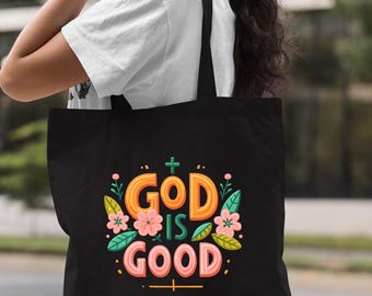 God is Good Tote Bag, Christian Bag, Christian Gifts Tote Bag, Churche Tote Bag, Faith Tote Bag, Gift For Christian Tote Bag