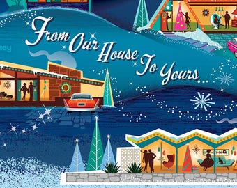 May include: A holiday greeting card featuring a dark blue night scene with three illuminated mid-century modern houses, stylized evergreen trees, a snowman, and two vintage cars. The text reads, From Our House To Yours, in white script.