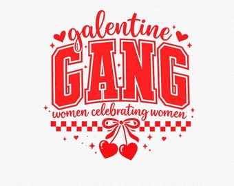 Galentine Gang PNG - Friendship, Sisterhood Design (Digital Download