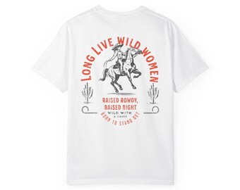 Diseño de espalda: Larga vida a las mujeres salvajes / Derechos de la mujer. Camiseta vintage cómoda con colores, vaquera grunge del oeste, cuello redondo gráfico, camiseta del oeste.