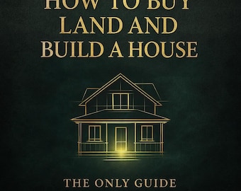 How to Buy Land & Build a House, Owner Builder Guide Step by Step, Construction Planning Checklist, Digital Download PDF