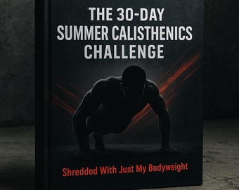 30-Day Calisthenics Workout Challenge: Bodyweight Home Fitness (PDF Guide)