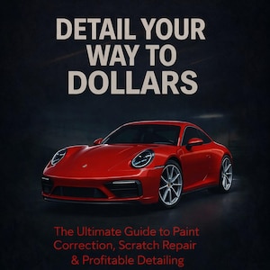 How to Start a Car Detailing Business, Paint Correction & Pricing Guide, Get Clients Step by Step, Digital PDF