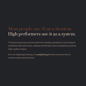 May include: A dark background with text in a serif font. The text reads: "Most people use AI as a shortcut. High performers use it as a system." Further text explains using AI for structured workflows.