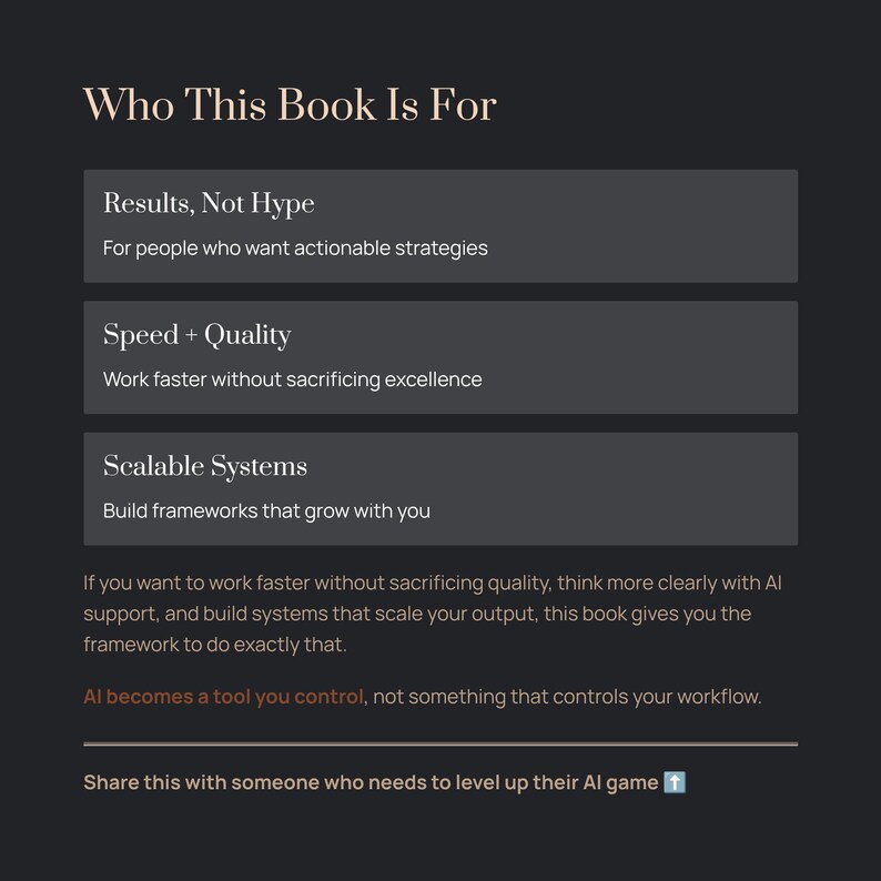 May include: A dark graphic with the title "Who This Book Is For." The text highlights key benefits: Results, Not Hype; Speed + Quality; and Scalable Systems. The text also mentions AI support and workflow control.