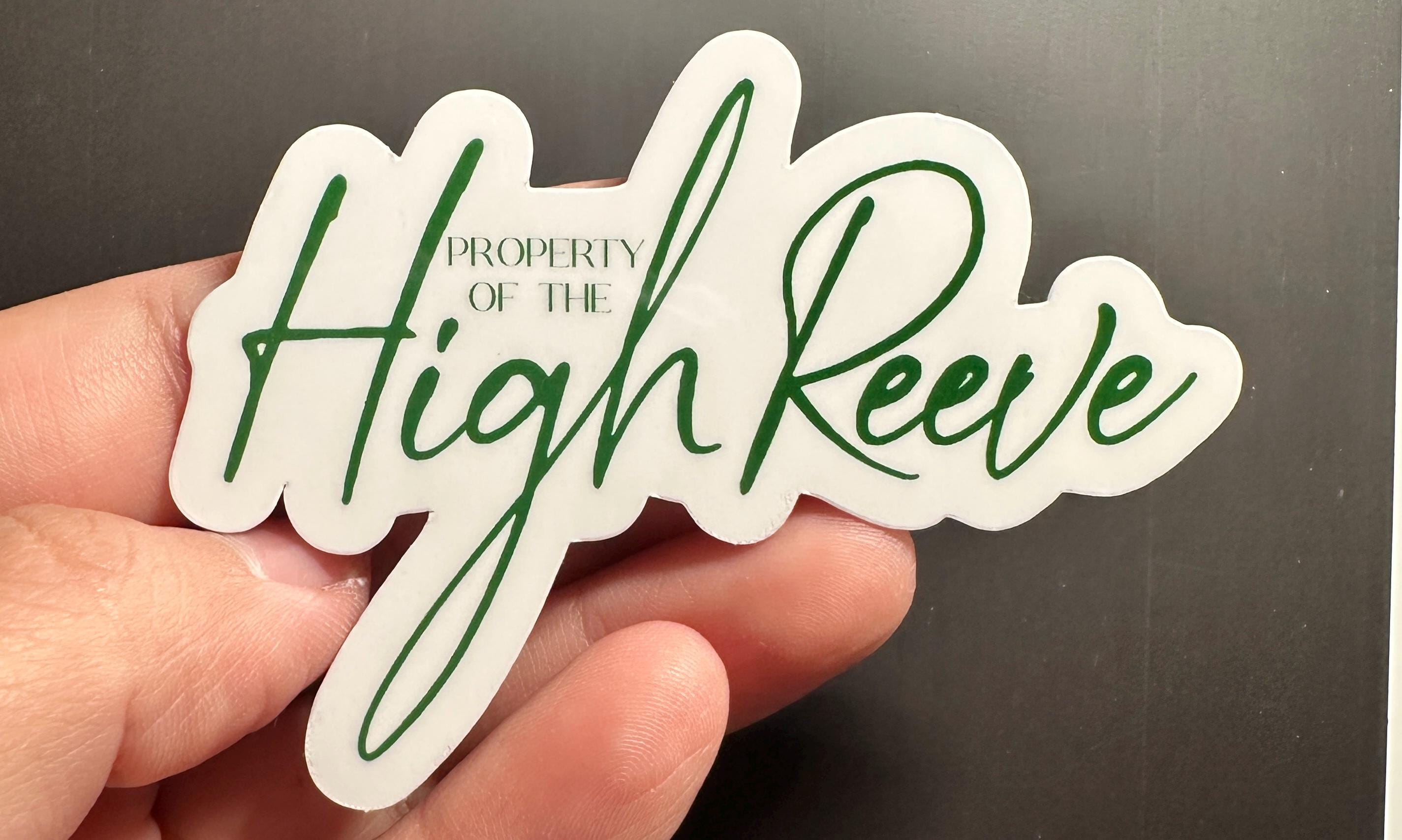 Property of the High Reeve Sticker - Green and White
