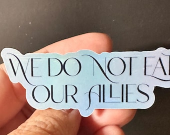 We Do Not Eat Our Allies Sticker- Silver