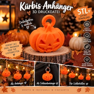 May include: An orange 3D printed pumpkin charm with a jack-o'-lantern face and a top loop. The image includes text such as Kürbis Anhänger, 3D Druckdatei, STL, and shows the pumpkin used as a hanging ornament, a keychain, and on string lights.