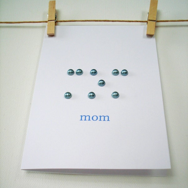 Mom in Braille... A touching way to say MOM on Mother's Day... MOM in blue shade cabochon dots... handmade Mother's Day Card