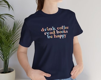 Camiseta unisex de Coffee Books Happy