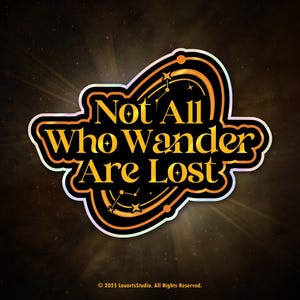 Not All Who Wander Are Lost Holografische vinylsticker, reflecterend, ruimte, glanzend, waterbestendig