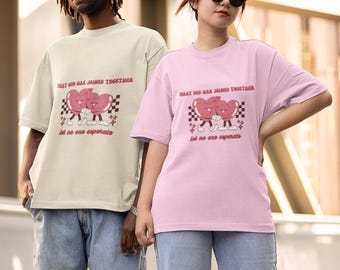 What God has joined together Unisex T-shirt | couples christian shirt | marriage t shirt | christian couples shirt | valentine couples shirt