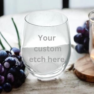 Create Your Own Etched Glass- Stemless Wine Glass- Unique Whiskey Glass- Custom Text- Perfect Gift For Wine and Whiskey Lovers