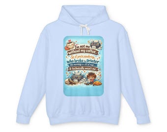 Not Me Without My Coffee! | Funny Coffee Lover's Hoodie