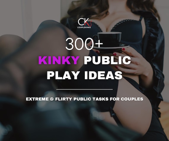 300 Kinky Public Play Ideas for Couples, Naughty Date Night Dares, Spicy public dares | Kinky tasks Gift for her
