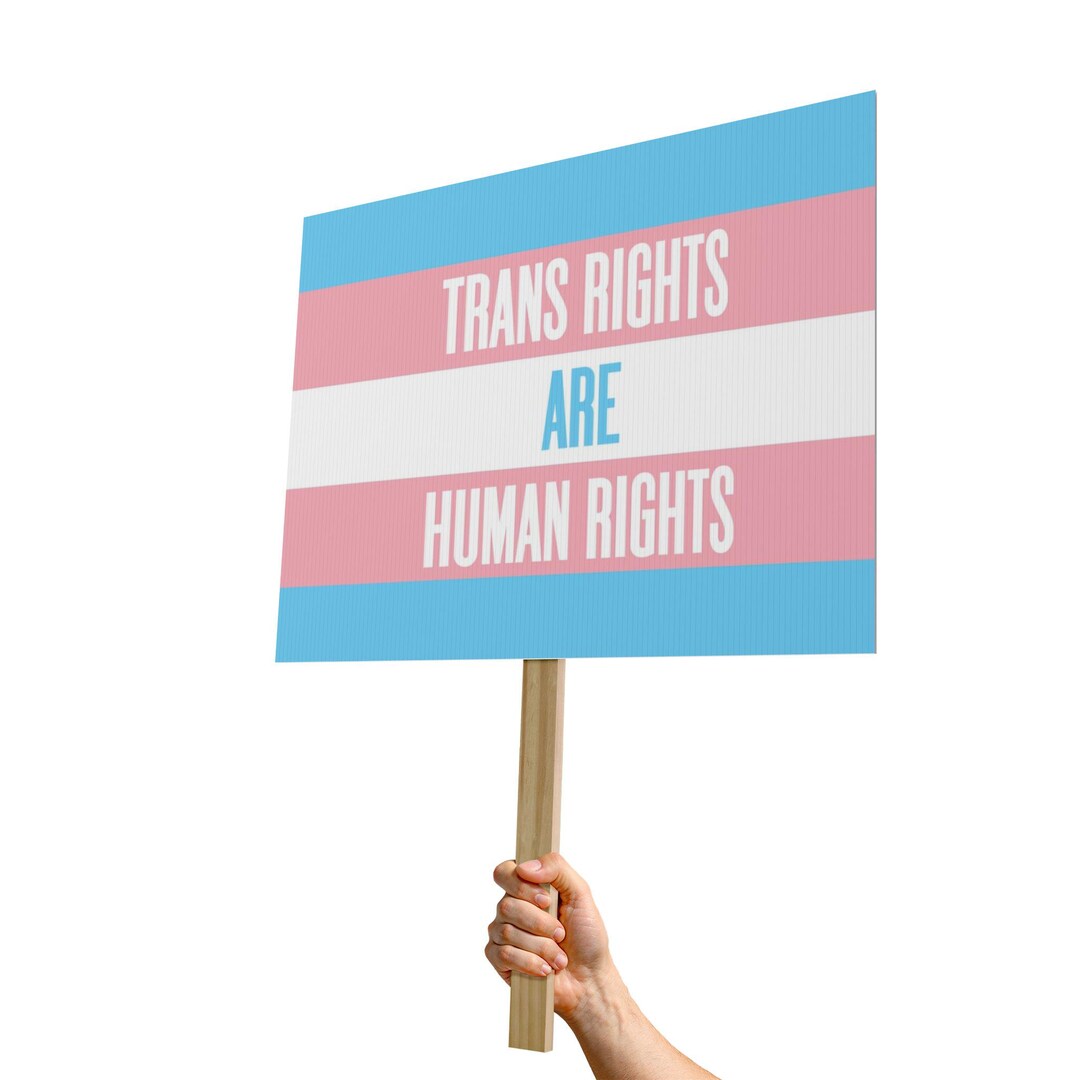 Lgbt Rights Movement Signs Trans Rights Protest Sign, LGBTQ+ Activism Sign, Social Justice Display ...
