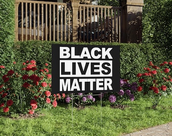 Black Lives Matter Outdoor Lawn Sign | Social Justice Statement, Protest Decor, Yard Art