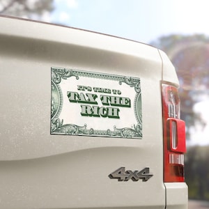 Tax The Rich Car Magnet - Political Activism, Protest, Social Justice, Anti-Capitalism, BLM, Resist - Car Magnets, Bumper Stickers, Vehicle